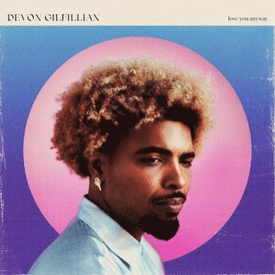 Cover for Devon Gilfillian · Love You Anyway (LP) [Limited edition] (2023)