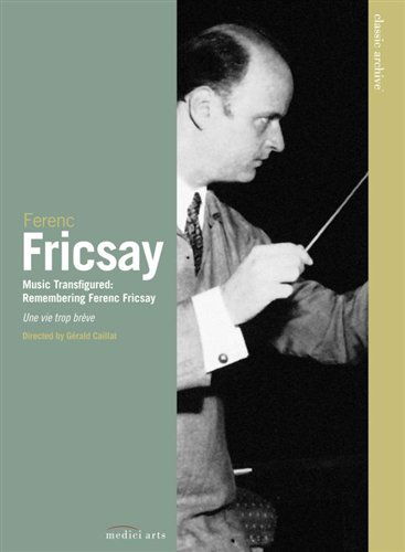 Music Transfigured:remembering Ferenc Fricsay - Documentary - Films - MEDICI ARTS - 0899132000763 - 3 februari 2022