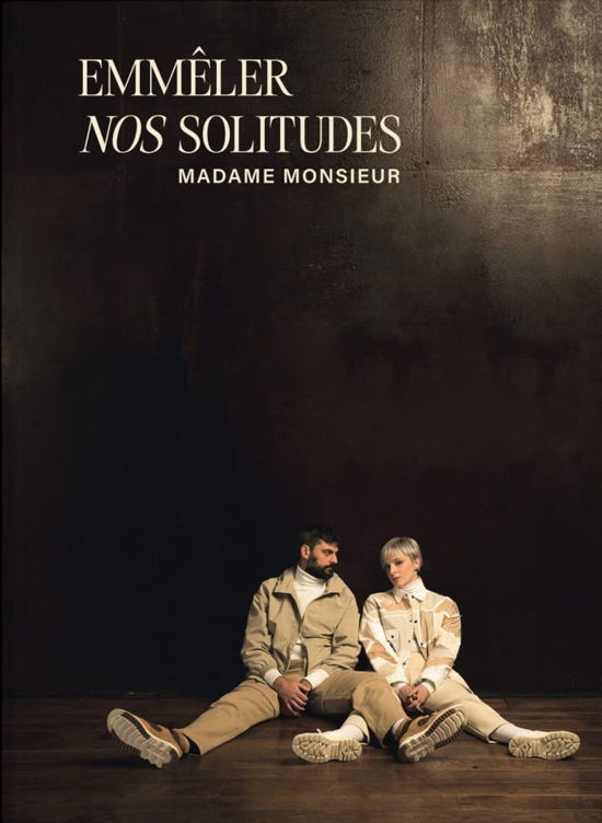 Cover for Madame Monsieur · Emmeler Nos Solitudes (CD) (2023)