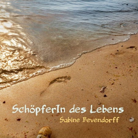 Cover for Sabine Bevendorff · SchöpferIn des Lebens [CD] (CD) (2017)