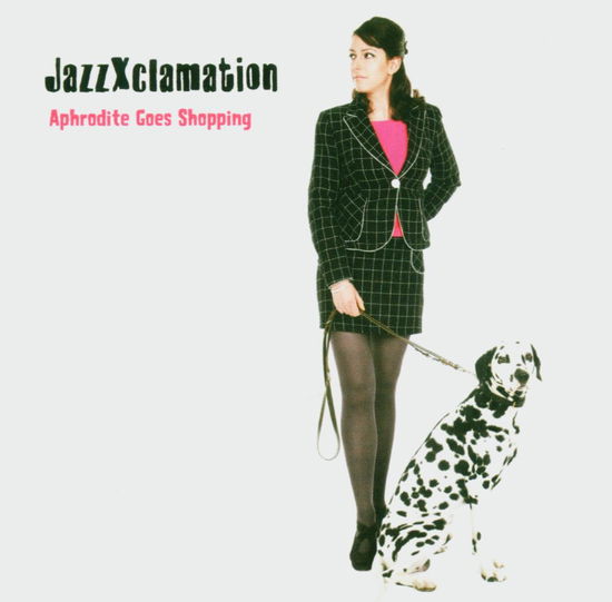 Cover for Jazzxclamation · Aphrodite Goes Shopping (CD)