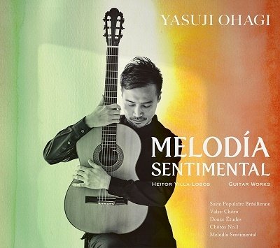 Ohagi Yasuji · Heitor Villa-lobos:guitar Works-melodia Sentimental (CD) [Japan Import edition] (2022)