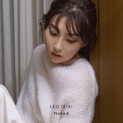 Cover for Leo Ieiri · Naked (CD) [Japan Import edition] (2023)