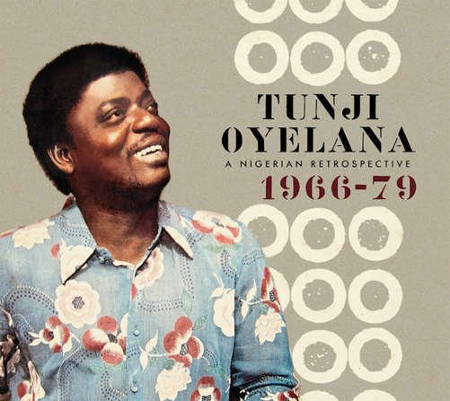 A Nigerian Retrospective 1966 -79 - Tunji Oyelana - Music - SOUNDWAY RECORDS - 5060091551763 - October 15, 2012