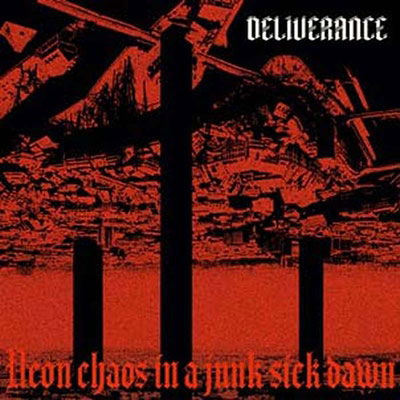 Cover for Deliverance · Neon Chaos in a Junk Sick Dawn (CD) [Digipak] (2022)