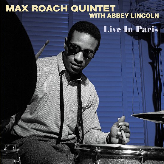 Live In Paris - Max Roach Quintet with Abbey Lincoln - Musikk - WHP - 7427252391763 - 1. september 2023