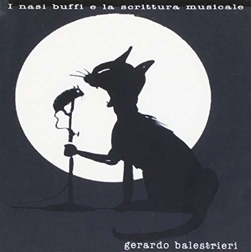 Cover for Gerardo Balestrieri · I Nasi Buffi E La Scrittura Musicale (CD) (2007)