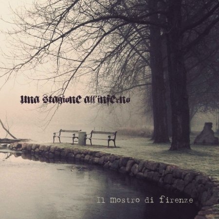 Cover for Una Stagione All'inferno · Il Mostro Di Firenze (CD) (2018)