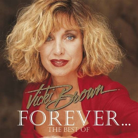 Forever: Best of - Vicki Brown - Musik - MUSIC ON CD - 8718627227763 - 8 februari 2019