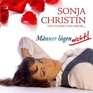Cover for Sonja Christin · Maenner Luegen Nicht (CD) (2012)