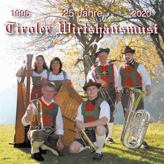 Cover for Tiroler Wirtshausmusi · 25 Jahre (CD)