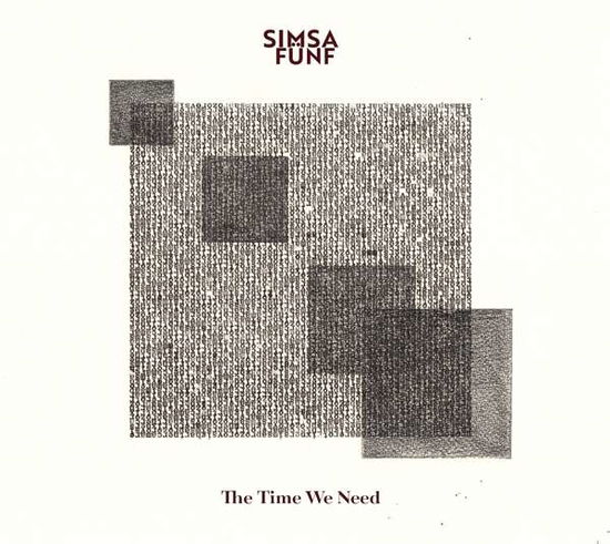 Cover for Simsa Funf · The Time We Need (CD) (2018)