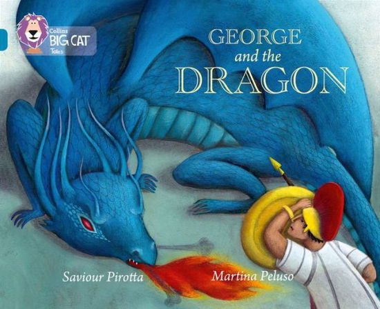 Cover for Saviour Pirotta · George and the Dragon: Band 13/Topaz - Collins Big Cat (Paperback Book) (2015)