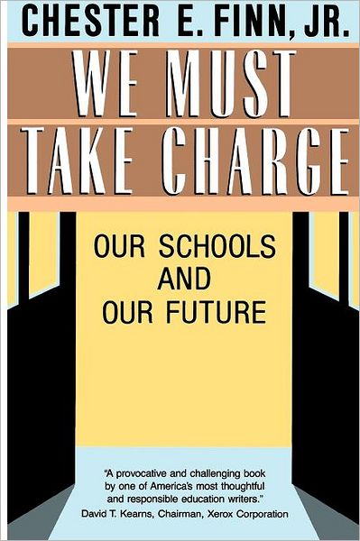 Cover for Jr.  Chester E. Finn · We Must Take Charge! (Pocketbok) [Reprint edition] (1993)