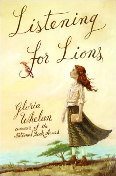 Listening for Lions - Gloria Whelan - Books - HarperCollins - 9780060581763 - October 10, 2006