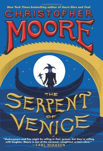 Cover for Christopher Moore · The Serpent of Venice: a Novel (Hardcover Book) [First edition] (2014)