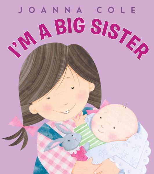 I'm a Big Sister - Joanna Cole - Kirjat - HarperCollins Publishers Inc - 9780063395763 - torstai 6. kesäkuuta 2024