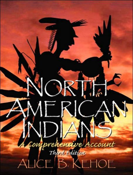 Cover for Alice B. Kehoe · North American Indians: A Comprehensive Account (Paperback Book) (2005)