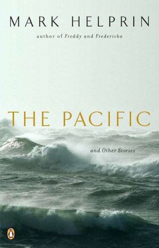 Cover for Mark Helprin · The Pacific and Other Stories (Paperback Book) [Reprint edition] (2005)