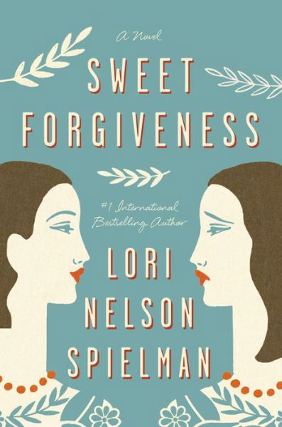 Sweet Forgiveness: A Novel - Lori Nelson Spielman - Livres - Penguin Putnam Inc - 9780147516763 - 2 juin 2015