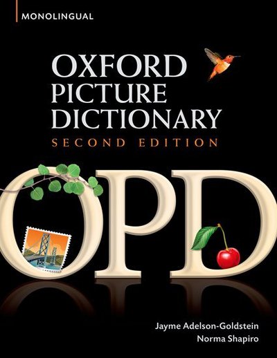 Cover for Jayme Adelson-Goldstein · Oxford Picture Dictionary Second Edition: Monolingual (American English) Dictionary: Monolingual (American English) dictionary for teenage and adult students - Oxford Picture Dictionary Second Edition (Paperback Book) [2 Revised edition] (2008)