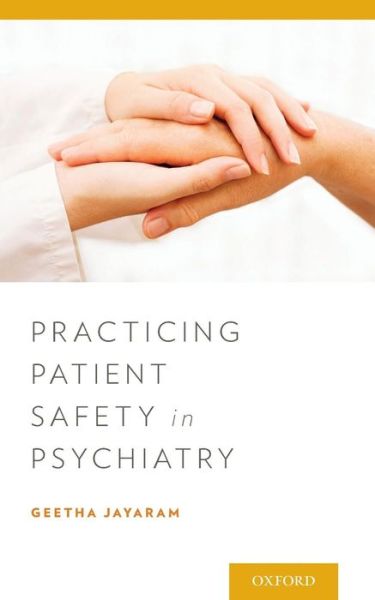 Cover for Geetha Jayaram · Practicing Patient Safety in Psychiatry (Paperback Book) (2015)