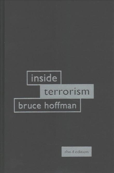 Cover for Bruce Hoffman · Inside Terrorism - Columbia Studies in Terrorism and Irregular Warfare (Gebundenes Buch) [Third edition] (2017)