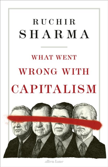 Cover for Ruchir Sharma · What Went Wrong With Capitalism (Innbunden bok) (2024)