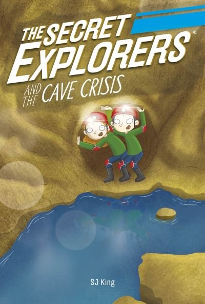 The Secret Explorers and the Cave Crisis - The Secret Explorers - SJ King - Livros - Dorling Kindersley Ltd - 9780241610763 - 2 de novembro de 2023