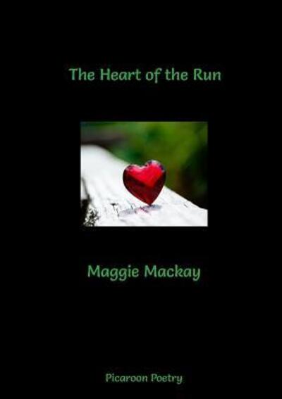 Cover for Maggie Mackay · The Heart of the Run (Paperback Book) (2018)