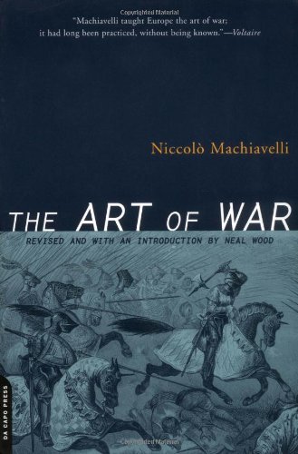 The Art of War - Niccolo Machiavelli - Kirjat - The Perseus Books Group - 9780306810763 - torstai 5. heinäkuuta 2001