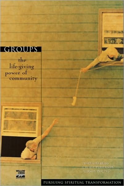 Groups: The Life-Giving Power of Community - Pursuing Spiritual Transformation - John Ortberg - Books - HarperChristian Resources - 9780310220763 - September 5, 2000