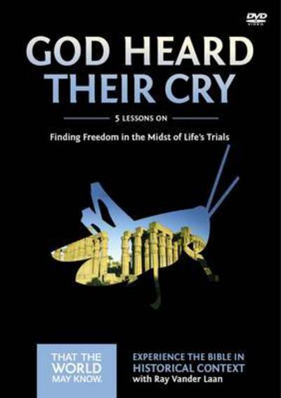 God Heard Their Cry Video Study: Finding Freedom in the Midst of Life's Trials - That the World May Know - Ray Vander Laan - Movies - HarperChristian Resources - 9780310879763 - October 8, 2015