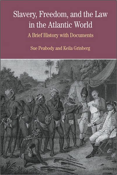 Cover for Sue Peabody · Slavery, Freedom and the Law in the Atlantic World: a Brief History with Documents - the Bedford Series in History and Culture (Paperback Book) (2007)