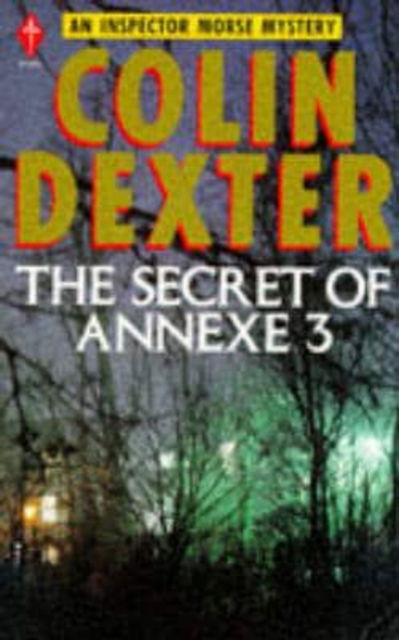 The Secret of Annexe 3 - Pan crime - Colin Dexter - Books - Pan Macmillan - 9780330299763 - September 4, 1987