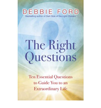 The Right Questions - Debbie Ford - Böcker - Hodder & Stoughton - 9780340834763 - 2 augusti 2004