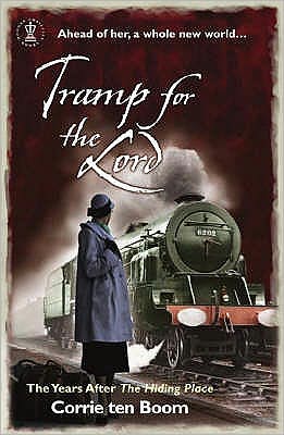 Tramp for the Lord: The Years after 'The Hiding Place' - Corrie Ten Boom - Books - John Murray Press - 9780340863763 - April 25, 2005