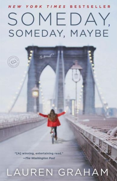 Cover for Lauren Graham · Someday, Someday, Maybe: A Novel (Pocketbok) (2014)