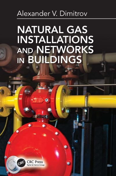 Alexander V. Dimitrov · Natural Gas Installations and Networks in Buildings (Paperback Book) (2024)