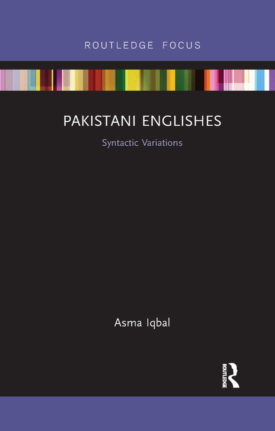 Cover for Iqbal, Asma (Divisional Public School and College, Faisalabad, Pakistan) · Pakistani Englishes: Syntactic Variations (Paperback Book) (2020)