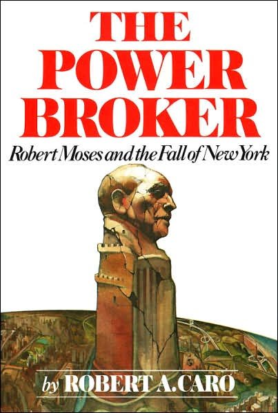 Cover for Robert A. Caro · The Power Broker: Robert Moses and the Fall of New York (Gebundenes Buch) [1st edition] (1974)