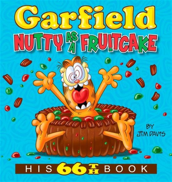 Garfield Nutty as a Fruitcake: His 66th Book - Garfield - Jim Davis - Books - Penguin Putnam Inc - 9780425285763 - December 11, 2018