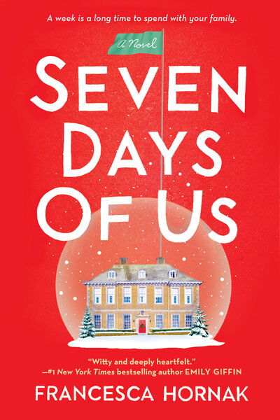 Seven Days of Us A Novel - Francesca Hornak - Libros - Berkley - 9780451488763 - 16 de octubre de 2018