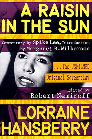 Cover for Lorraine Hansberry · A Raisin in the Sun: the Unfilmed Original Screenplay (Plume) (Paperback Book) (1992)