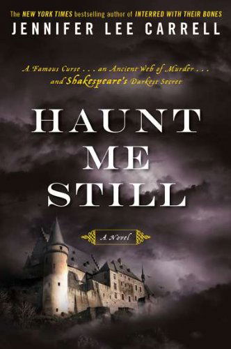 Cover for Jennifer Lee Carrell · Haunt Me Still: a Novel (Paperback Book) (2011)