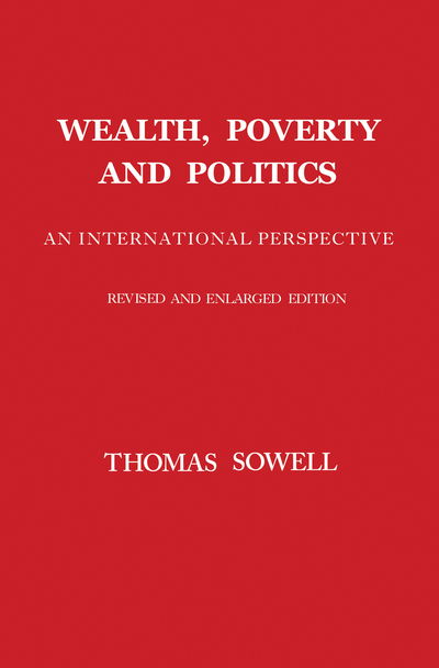 Cover for Thomas Sowell · Wealth, Poverty and Politics (Innbunden bok) (2016)