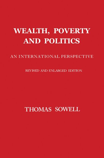 Cover for Thomas Sowell · Wealth, Poverty and Politics (Hardcover bog) (2016)