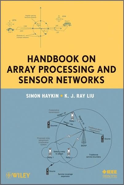 Cover for Haykin, Simon (McMaster University) · Handbook on Array Processing and Sensor Networks - Adaptive and Cognitive Dynamic Systems: Signal Processing, Learning, Communications and Control (Hardcover Book) (2010)
