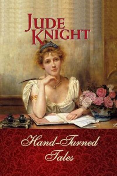 Cover for Jude Knight · Hand-Turned Tales (Pocketbok) (2016)