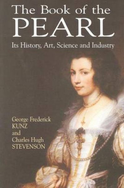 Cover for George Frederick Kunz · The Book of the Pearl: its History, Art, Science and Industry - Dover Jewelry and Metalwork (Paperback Book) [New edition] (2011)